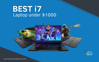 8 Best i7 Laptop Under 1000 in 2020 [ Guide, Budget, Gaming]